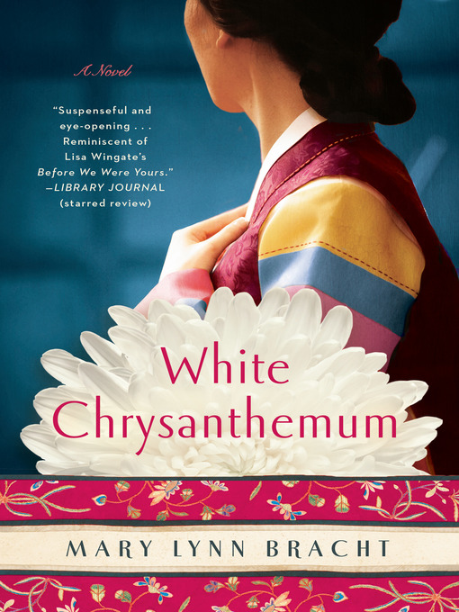 Title details for White Chrysanthemum by Mary Lynn Bracht - Wait list